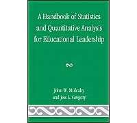 A Handbook Of Statistics And Quantitative Analysis For Educational Leadership