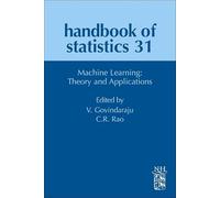 Handbook of Statistics: Machine Learning: Theory and Applications