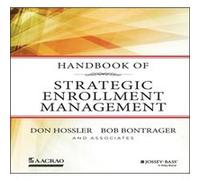 Handbook of Strategic Enrollment Management by Bob American Association of Collegiate Registrars and Admissions Officers Bontrager Don Hossler - Bob Bontrager (Auteur)