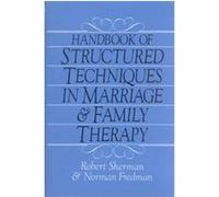 Handbook of Structured Techniques in Marriage and Family Therapy Norman Fredman, Robert Sherman (Auteur)