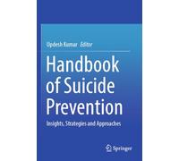 Handbook of Suicide Prevention: Insights, Strategies and Approaches