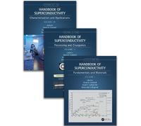 Handbook of Superconductivity: Theory, Materials, Processing, Characterization and Applications (3-Volume Set)
