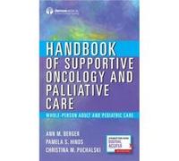 Handbook of Supportive Oncology and Palliative Care - Puchalski Christina MD MS FACP FAAHPM - Springer Publishing Co Inc - Livre en Anglais - Paperback Puchalski Christina MD MS FACP FAAHPMPuchalski C