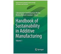 Handbook Of Sustainability In Additive Manufacturing