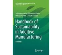 Handbook Of Sustainability In Additive Manufacturing