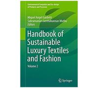 Handbook Of Sustainable Luxury Textiles And Fashion