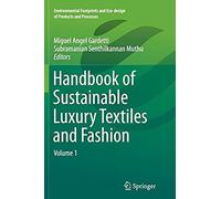 Handbook Of Sustainable Luxury Textiles And Fashion