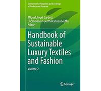 Handbook Of Sustainable Luxury Textiles And Fashion