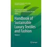 Handbook of Sustainable Luxury Textiles and Fashion: Volume 2 (Environmental Footprints and Eco-design of Products and Processes) - [Version Originale] Inconnu (Auteur)