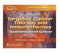 Handbook of Targeted Cancer Therapy and Immunotherapy Gastrointestinal Cancer by Borad & Mitesh Jivraj & MD Borad Mitesh Jivraj MD (Auteur)