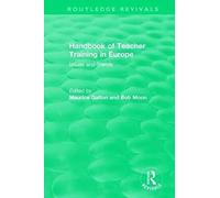 Handbook Of Teacher Training In Europe (1994) : Issues And Trends