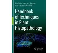 Handbook Of Techniques In Plant Histopathology
