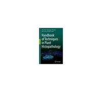 Handbook Of Techniques In Plant Histopathology