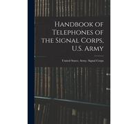 Handbook Of Telephones Of The Signal Corps, U.S. Army