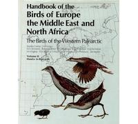 Handbook of the Birds of Europe, the Middle East and North Africa: The Birds of the Western Paleartic
