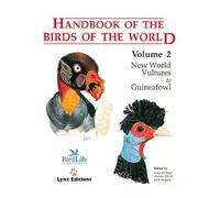 Handbook of the Birds of the World: New World Vultures to Guineafowl