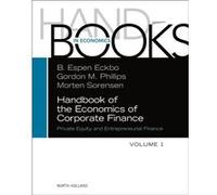 Handbook of the Economics of Corporate Finance: Private Equity and Entrepreneurial Finance (1)