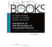 Handbook of the Economics of Corporate Finance: Private Equity and Entrepreneurial Finance (1)