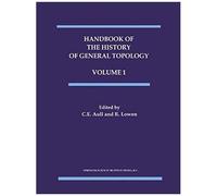 Handbook Of The History Of General Topology