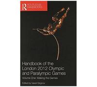 Handbook Of The London 2012 Olympic And Paralympic Games 2 Volume Set