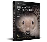 Handbook of the Mammals of the World - Volume 8: Insectivores, Sloths and Colugos