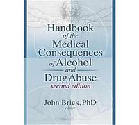 Handbook of the Medical Consequences of Alcohol and Drug Abuse John Brick (Auteur)