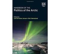 Handbook of the Politics of the Arctic - [Livre en VO] Leif Christian Jensen, Geir Hã¸nneland, Geir Honneland (Auteur)