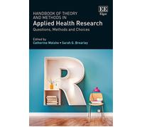 Handbook Of Theory And Methods In Applied Health Research