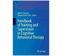 Handbook Of Training And Supervision In Cognitive Behavioral Therapy