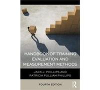 Handbook Of Training Evaluation And Measurement Methods