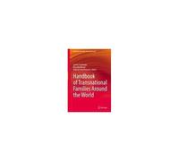 Handbook Of Transnational Families Around The World