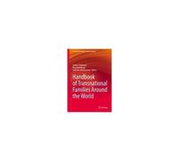 Handbook Of Transnational Families Around The World