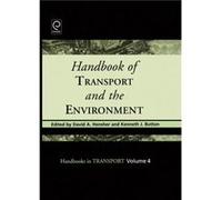 Handbook of Transport and the Environment by David A Hensher Hardcover Book
