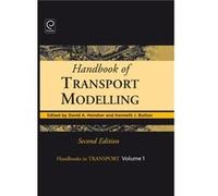 Handbook of Transport Modelling by Edited by Kenneth J Button Edited by David A Hensher Hardcover Book