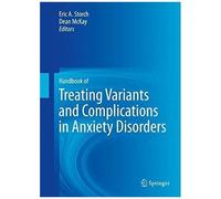 Handbook Of Treating Variants And Complications In Anxiety Disorders