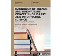 Handbook of Trends and Innovations Concerning Library and Information Science: A Multidisciplinary Approach
