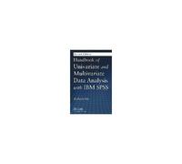 Handbook Of Univariate And Multivariate Data Analysis With Ibm Spss