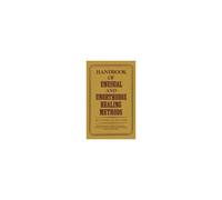 Handbook Of Unusual And Unorthodox Healing Methods