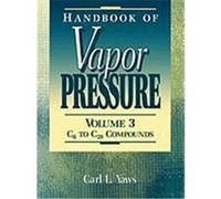 Handbook of Vapor Pressure, Library of Physico-Chemical Property Data. Carl L. Yaws (Auteur)