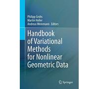 Handbook Of Variational Methods For Nonlinear Geometric Data