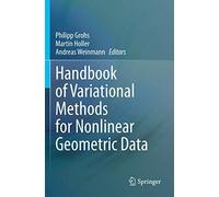Handbook Of Variational Methods For Nonlinear Geometric Data