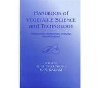 Handbook of Vegetable Science and Technology, Food Science and Technology Series