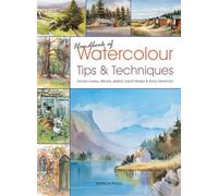 Handbook of Watercolour Tips & Techniques
