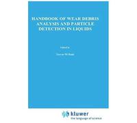 Handbook Of Wear Debris Analysis And Particle Detection In Liquids
