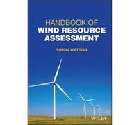 Handbook of Wind Resource Assessment by Simon Delft University of Technology Watson Simon Delft University of Technology Watson (Auteur)
