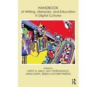 Handbook Of Writing, Literacies, And Education In Digital Cultures