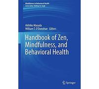 Handbook Of Zen, Mindfulness, And Behavioral Health