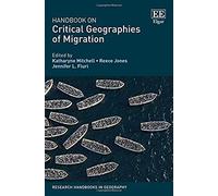 Handbook On Critical Geographies Of Migration