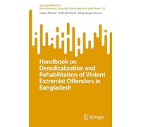 Handbook on Deradicalization and Rehabilitation of Violent Extremist Offenders in Bangladesh