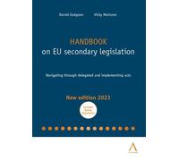 Handbook on EU secondary legislation Navigating through delegated and implementing acts 2023 - Daniel Guéguen - Anthemis - broché - Etude